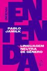 Livro - Coleção Entenda - Linguagem Neutra de Gênero - 1ª Edição 2021