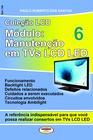 Livro Coleção LCD.Manutenção de TVs LCD e LED Vol.06