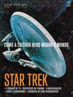 Livro - Coleção Mundo Nerd Volume 1: Star Trek