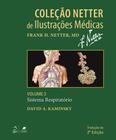 Livro - Coleção Netter de Ilustrações Médicas - Sistema Respiratório - Volume 3