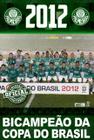 Livro Coleção Oficial Histórica Palmeiras Edição 19 Pôster Copa do Brasil 2012