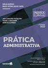 Livro - Coleção Prática Forense - Prática Administrativa -3ª edição 2022
