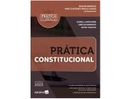 Livro Coleção Prática Forense Prática Constitucional