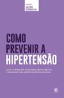 Livro - Coleção saúde essencial - Como prevenir a Hipertensão