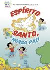 Livro - Coleção Sementinhas de Fé - volume 3 - Espírito Santo nossa paz!