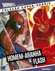 Livro - Coleção Super-Heróis Volume 1: Homem-Aranha e Flash