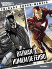 Livro - Coleção Super-Heróis Volume 2: Batman e Homem de Ferro