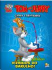Livro - Colorir e atividades(GG)-Tom and Jerry: Vizinhos do barulho!