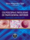 Livro - Colposcopia e Patologias do Trato Genital Inferior