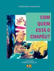 Livro - Com quem está o chapéu