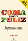 Livro - Coma e seja feliz