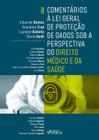 Livro - Comentários à Lei Geral de Proteção de Dados Sob a Perspectiva do Direito Médico e da Saúde - 1ª Ed 2023
