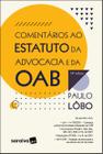 Livro - Comentários ao estatuto da advocacia e da OAB - 14ª edição 2022