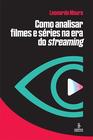 Livro - Como analisar filmes e séries na era do streaming