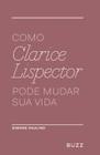 Livro - Como Clarice Lispector pode mudar sua vida