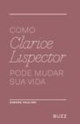 Livro - Como Clarice Lispector pode mudar sua vida