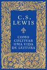 Livro - Como cultivar uma vida de leitura