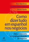 Livro - Como dizer tudo em espanhol nos negócios