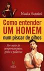 Livro - Como entender um homem num piscar de olhos