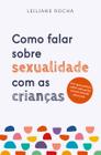 Livro - Como falar sobre sexualidade com as crianças