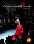 Livro - Como fazer um desfile de moda