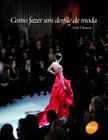 Livro - Como fazer um desfile de moda