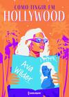 Livro - Como fingir em Hollywood