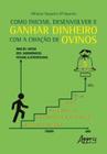 Livro - Como iniciar, desenvolver e ganhar dinheiro com a criação de ovinos