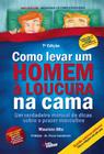 Livro - Como levar um homem à loucura na cama