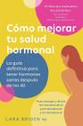 Livro Cómo mejorar tu salud hormonal: La guía definitiva desp