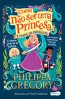 Livro - Como não ser uma princesa: é coisa de príncipe