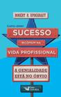 Livro - Como Obter Sucesso Incomum Na Vida Profissional