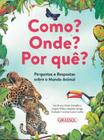 Livro Como? Onde? Por quê?