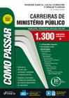 Livro - Como passar em carreiras de Ministério Público - 1.300 questões - 1ª edição