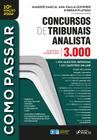 Livro - COMO PASSAR EM CONCURSOS DE TRIBUNAIS ANALISTA - 3.000 QUESTÕES COMENTADAS - 10ª ED - 2022