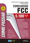 Livro - Como passar em concursos FCC - 5.100 questões comentadas - 8ª edição - 2019