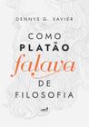 Livro - Como Platão falava de filosofia