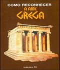 Livro Como Reconhecer A Arte Grega - Edicoes 70 - Almedina
