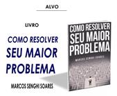 Livro Como Resolver Seu Maior Problema