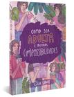 Livro - Como ser adulta e outras (im)possibilidades