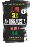 Livro - Como ser antirracista