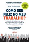 Livro - Como Ser Feliz no Meu Trabalho?