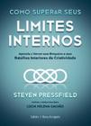 Livro Como Superar seus Limites Internos Steven Pressfield