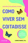 Livro - Como viver sem coitadisse