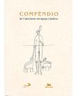 Livro - Compêndio do Catecismo da Igreja Católica 24x17 cm