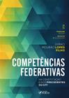 Livro - Competências Federativas - Na Constituição e nos Precedentes do STF - 3ª Ed - 2024