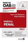 Livro: Completaço OAB 2ª Fase. Prática Penal Autor: Ivan Luís Marques, Nidal Ahmad (Novo, Lacrado)