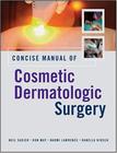 Livro Concise Manual of Cosmetic Dermatologic Surgery