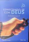 Livro Conectando-se com Deus - Conectando-se com Deus 