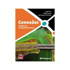 Livro - Conexões - Estudos de Geografia do Brasil - Ed. Moderna - EDITORA MODERNA